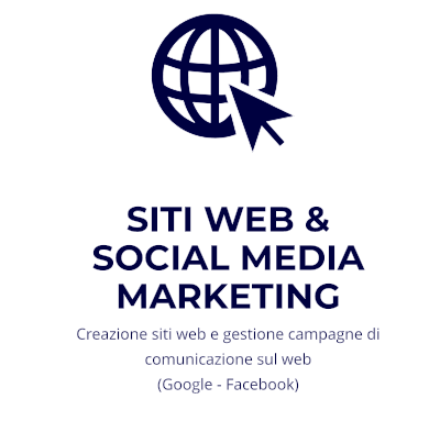 SITI WEB &  SOCIAL MEDIA  MARKETING Creazione siti web e gestione campagne di comunicazione sul web  (Google - Facebook)