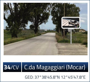 34/CV  C.da Magaggiari (Mocar) GEO: 3738'45.8"N 1245'47.8"E
