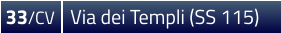 33/CV  Via dei Templi (SS 115)