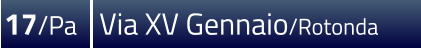 17/Pa Via XV Gennaio/Rotonda